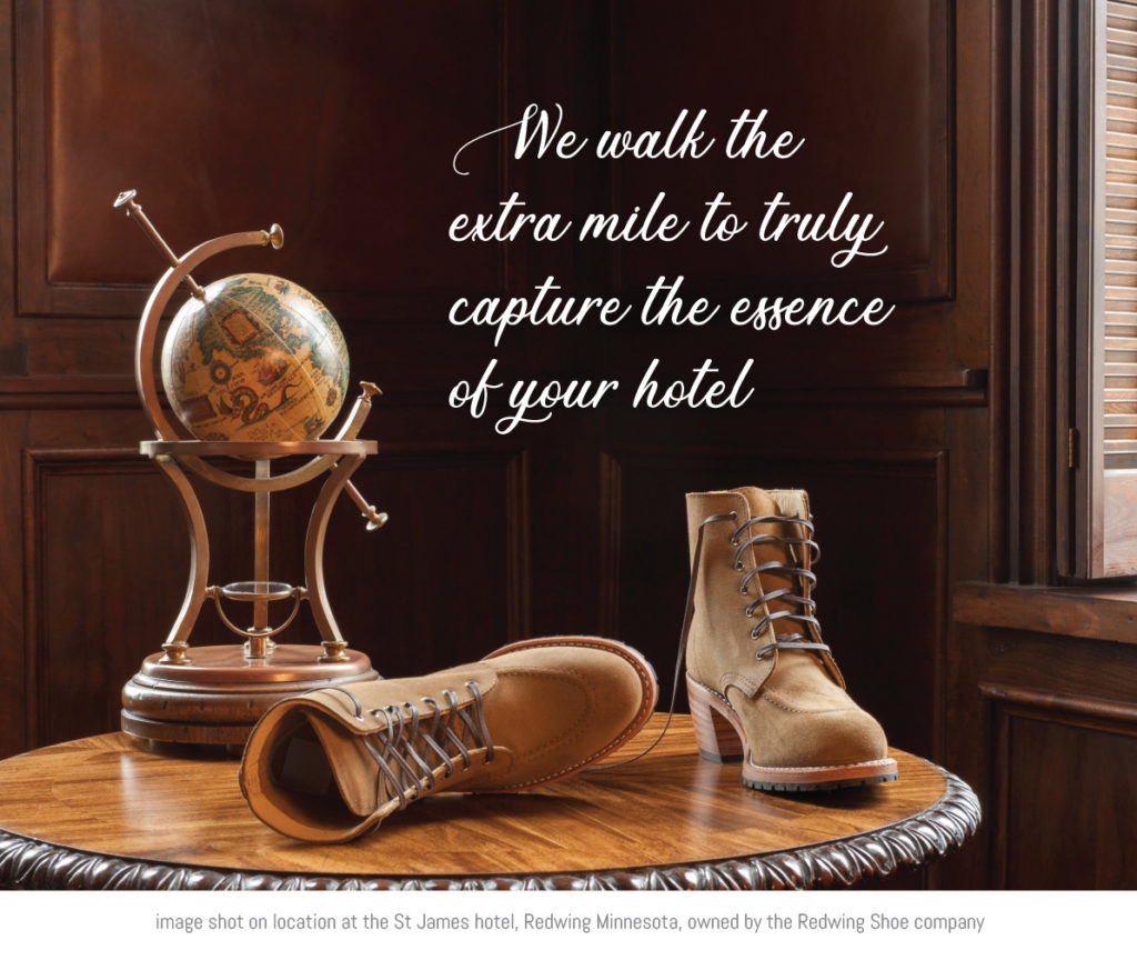 We walk the extra mile to truly capture the essence of your hotel